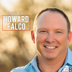 Elev8 Episode 143 I am Becoming with Howard Falco