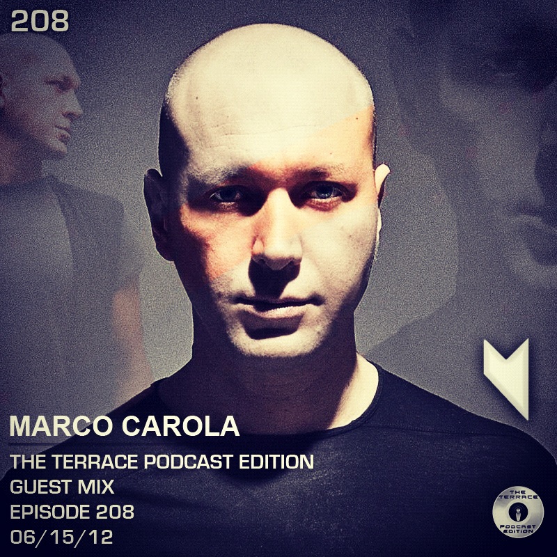 208. The Terrace :: Marco Carola :: Guest Mix