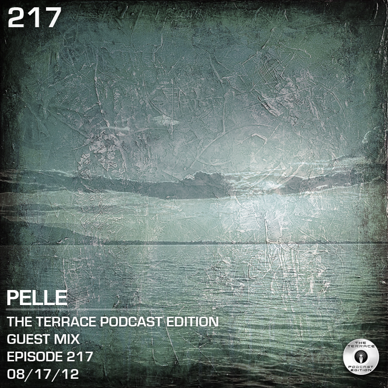 217. The Terrace :: Pelle :: Guest Mix