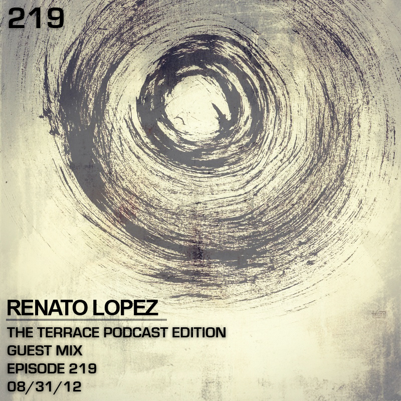 219. The Terrace :: Renato Lopez :: Guest Mix