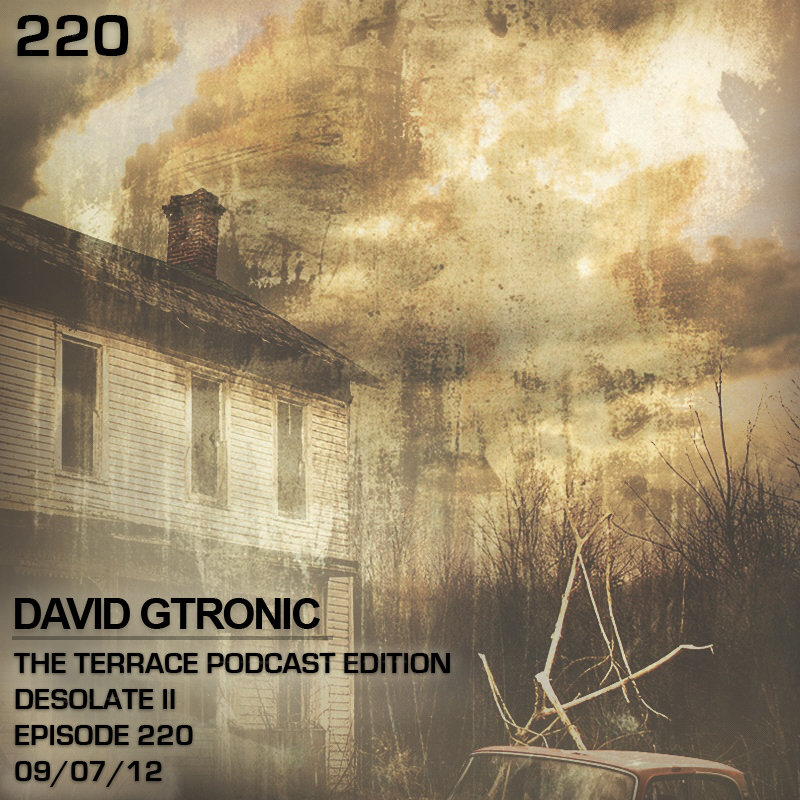 220: The Terrace :: Desolate II :: David Gtronic