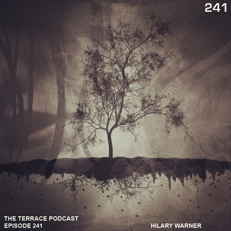 241: The Terrace :: Hilary Warner :: Guest Mix