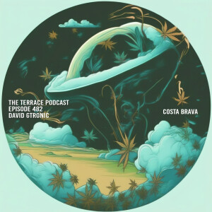 The Terrace Podcast - Costa Brava - David Gtronic (EP482)
