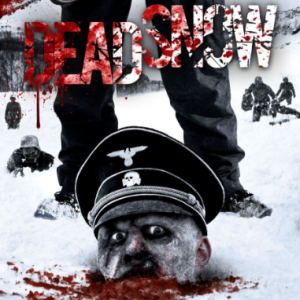 Dead Snow (2009) & Dead Snow 2 (2014)