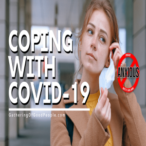 Coping with Covid-19 (Creating Positive Coping Skills)