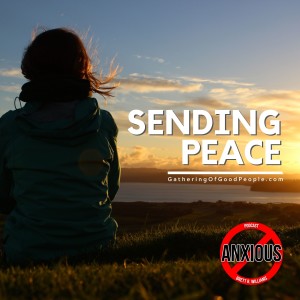 Control Your Anxiety by Sending Peace (Covid-19 Anxiety)