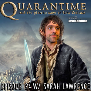 Quarantime w/ Josh Edelman - Episode 24 Featuring Sarah Lawrence