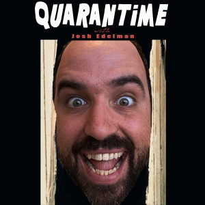 Quarantime w/ Josh Edelman Episode 1 Featuring Seth Lawrence