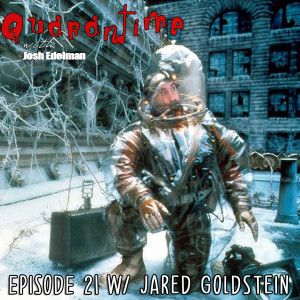 Quarantime w/ Josh Edelman - Episode 21 Featuring Jared Goldstein