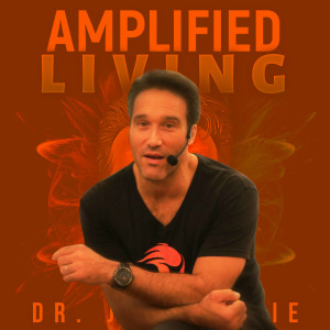 Amplified Living - ep #3: AskDrJohn: Tough Times, Lockdown & Mindset