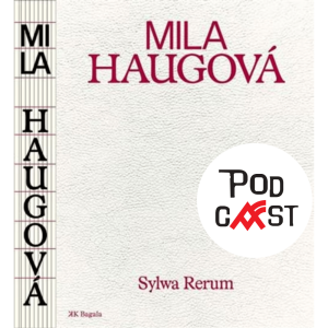 Mila Haugová: Sylwa Rerum