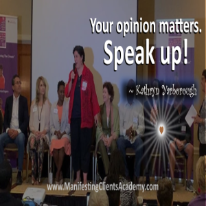 Your Opinion Matters - Speak Up! with Kathryn Yarborough