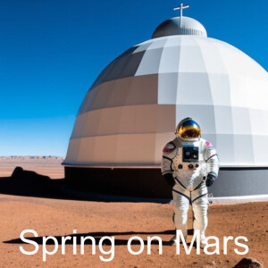 Episode 27: Lutherans Invade Mars - Spring