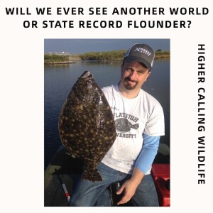 Will We Ever See Another World Or State Record Flounder?