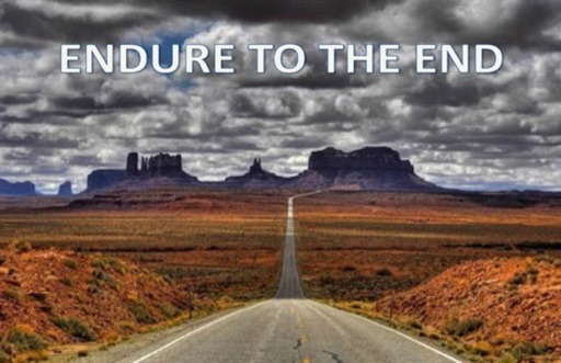 Endure until the end