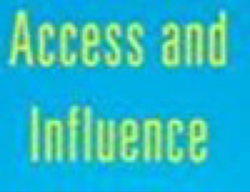 Access is infulence