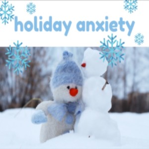 Holiday Anxiety