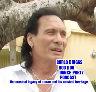 EPISODE 2 CARLO DRIGGS VOO DOO DANCE PARTY