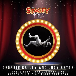 Episode 104 I Georgie Bailey and Lucy Betts