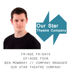 Episode 12 I Our Star Theatre Company