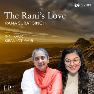 The Rani’s Love: Rana Surat Singh | The Fragrance of Bhai Vir Singh | SikhRI