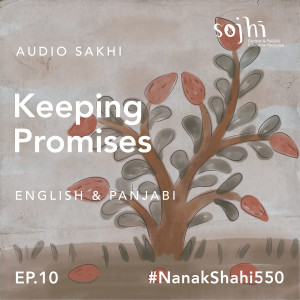 Getting to Know Guru Nanak Sahib | Episode 10: Keeping Promises | Sojhi: A Kid's Cast