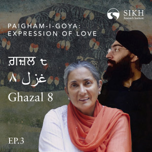 Ghazal Eight, Divan-i-Goya: Damanpreet Singh & Inni Kaur | Bhai Nand Lal - The Sikh Cast | SikhRI