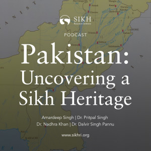 Pakistan: Uncovering a Sikh Heritage — The Sikh Cast | SikhRI