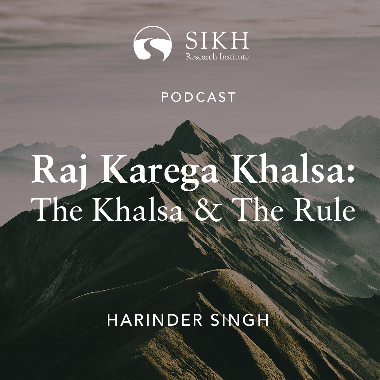 Raj Karega Khalsa: The Khalsa & The Rule (ft. Harinder Singh) - The Sikh Cast | SikhRI