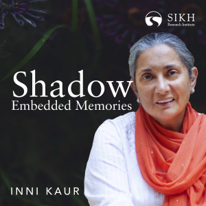 Shadow: Inni Kaur | The Sikh Cast | SikhRI