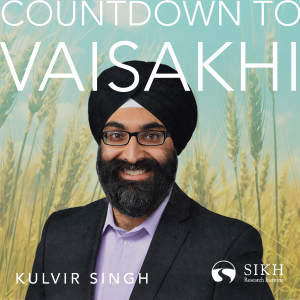 Countdown to Vaisakhi | Featuring Kulvir Singh | The Sikh Cast