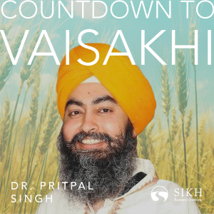 Countdown to Vaisakhi | Featuring Pritpal Singh | The Sikh Cast