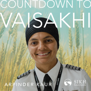 Countdown to Vaisakhi | Featuring Arpinder Kaur | The Sikh Cast