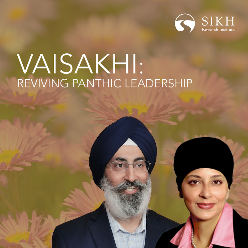 Vaisakhi: Reviving Panthic Leadership | The Sikh Cast | SikhRI