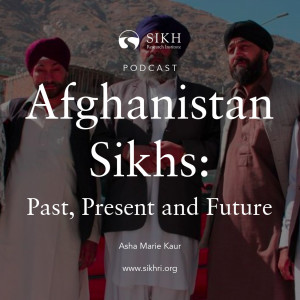Afghanistan Sikhs: Past, Present and Future – The Sikh Cast | SikhRI