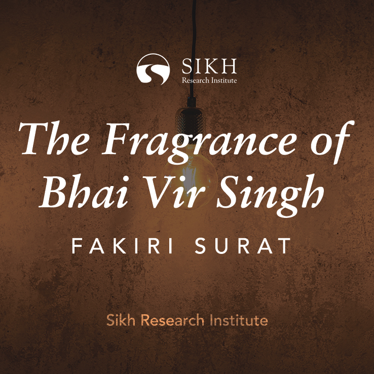 Fakiri Surat – The Fragrance of Bhai Vir Singh