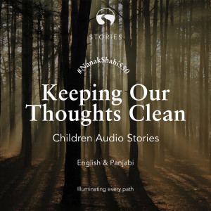 Chapter 6 - Keeping Our Thoughts Clean | The SikhCast by SikhRI