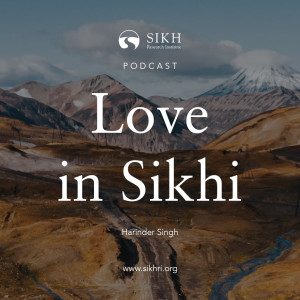 Love in Sikhi – The Sikh Cast | SikhRI