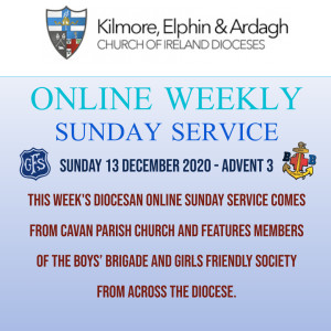 Kilmore, Elphin and Ardagh Weekly Service - Advent 3 13 December 2020