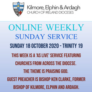 Kilmore, Elphin and Ardagh Weekly Service - Trinity 19 18 October 2020