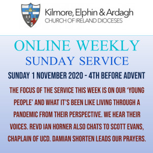 Kilmore, Elphin and Ardagh Weekly Service - 4 Before Advent 1 November 2020