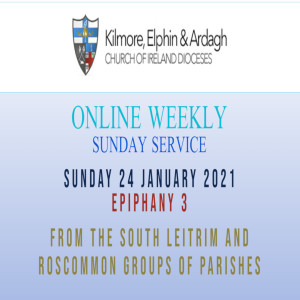 Kilmore, Elphin and Ardagh Weekly Service - Epiphany 3 24 January 2021
