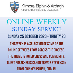 Kilmore, Elphin and Ardagh Weekly Service - Trinity 20 25 October 2020