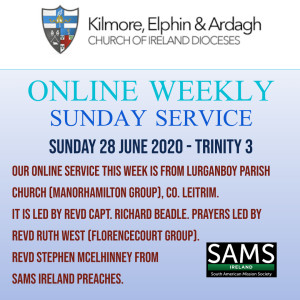 Kilmore, Elphin and Ardagh Weekly Service - Trinity 3 28 June 2020