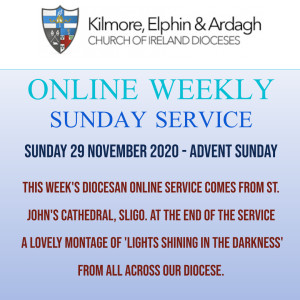 Kilmore, Elphin and Ardagh Weekly Service - Advent Sunday 29 November 2020