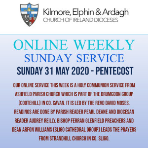 Kilmore, Elphin and Ardagh Weekly Service - Pentecost Sunday 31 May 2020