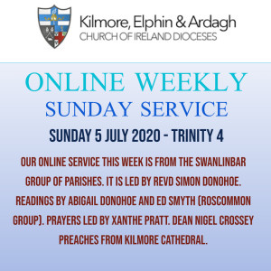 Kilmore, Elphin and Ardagh Weekly Service - Trinity 4 5 July 2020