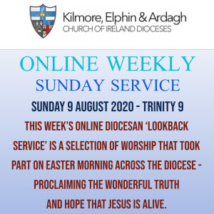 Kilmore, Elphin and Ardagh Weekly Service - Trinity 9 9 August 2020