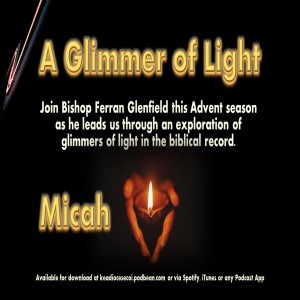 Glimmer of Light - Micah