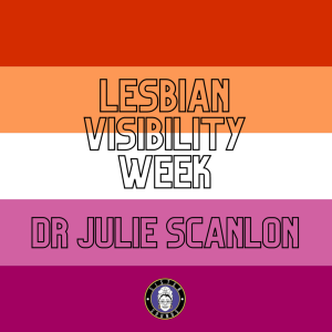 Lesbian Visibility 2022 - Julie Scanlon